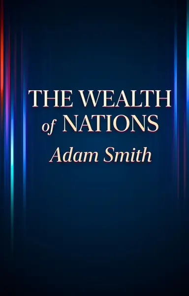 The Wealth of Nations by Adam Smith