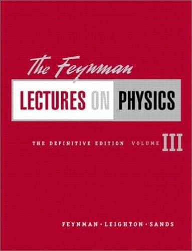 The Feynman Lectures on Physics by Richard Feynman